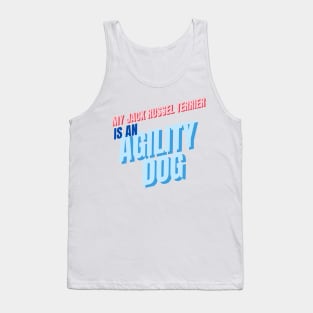 My jack russel terrier is an agility dog Tank Top